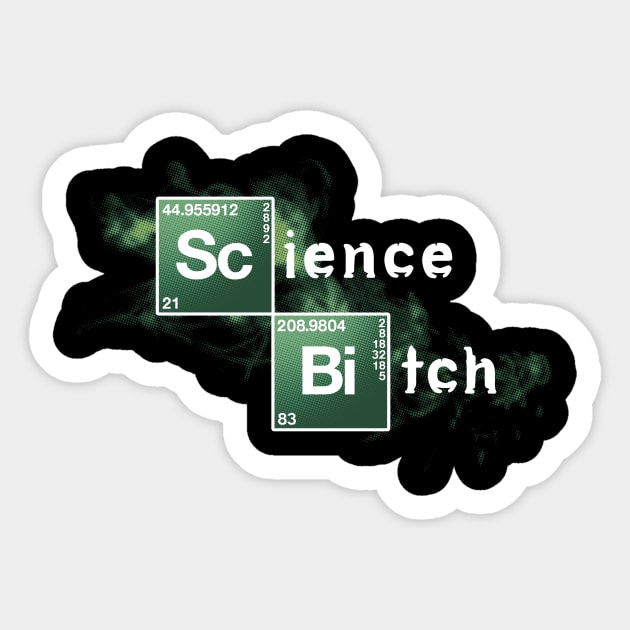 Science, Bitch! Sticker by RedBug01